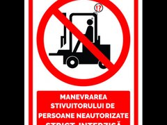 Indicator pentru manevrarea stivuitorului de persoane neautorizate strict interzisa